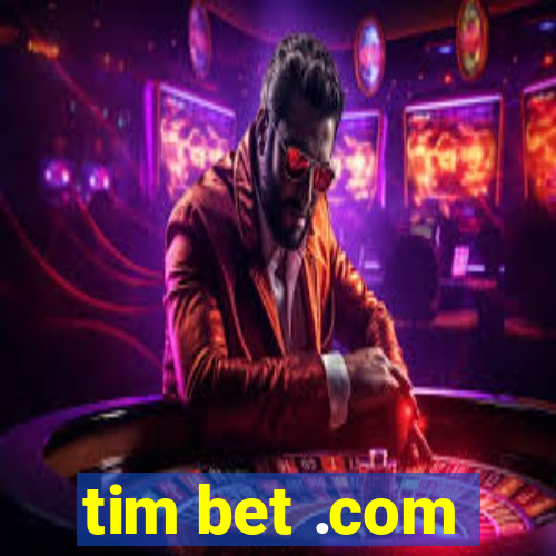 tim bet .com